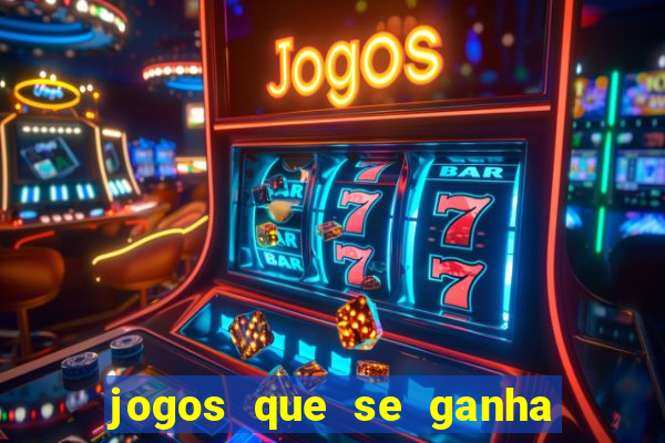 jogos que se ganha dinheiro de verdade